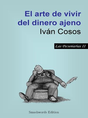 cover image of El arte de vivir del dinero ajeno